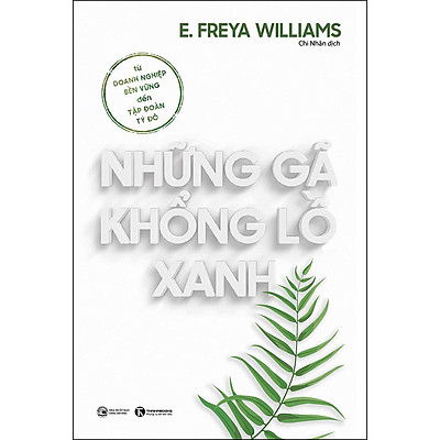 Những Gã Khổng Lồ Xanh  Từ Doanh Nghiệp Bền Vững Đến Tập Đoàn Tỷ Đô