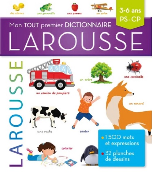 Từ Điển Tiếng Pháp Larousse 4 Đến 7 Tuổi - LAROUSSE Mon Tout Premier Dictionnaire