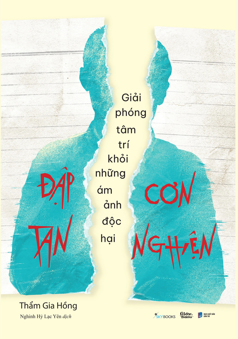 Đập Tan Cơn Nghiện - Giải Phóng Tâm Trí Khỏi Những Ám Ảnh Độc Hại