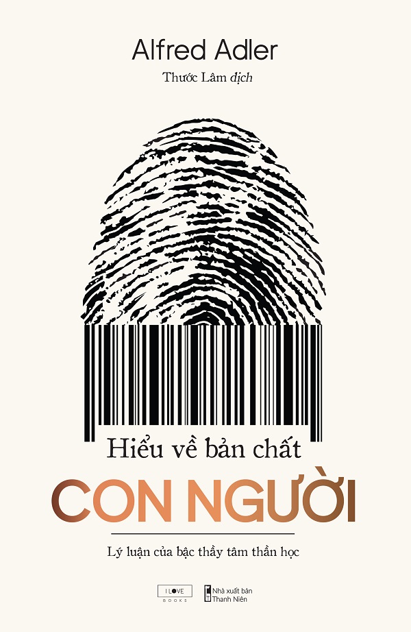 Hiểu Về Bản Chất Con Người - Lý Luận Của Bậc Thầy Tâm Thần Học