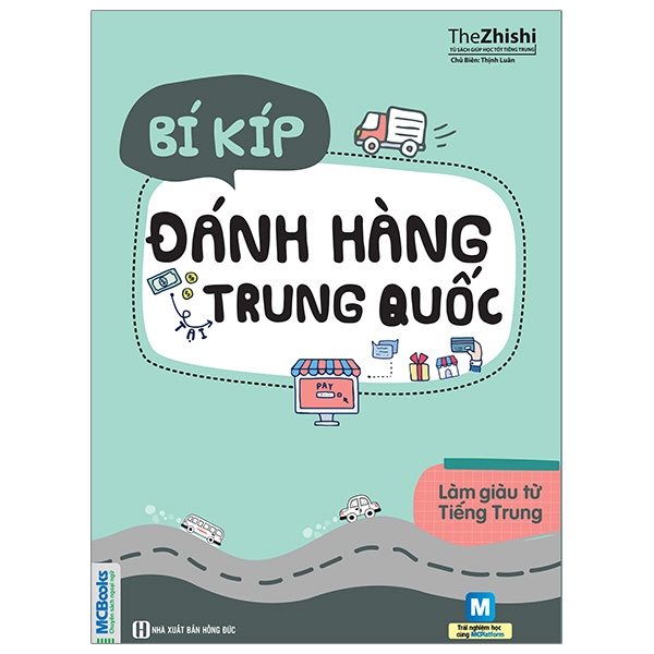 Bí Kíp Đánh Hàng Trung Quốc - Làm Giàu Từ Tiếng Trung
