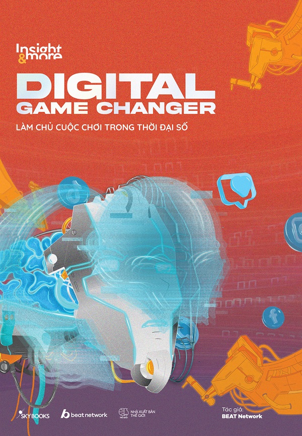 Insight & More - Digital Game Changer - Làm Chủ Cuộc Chơi Trong Thời Đại Số