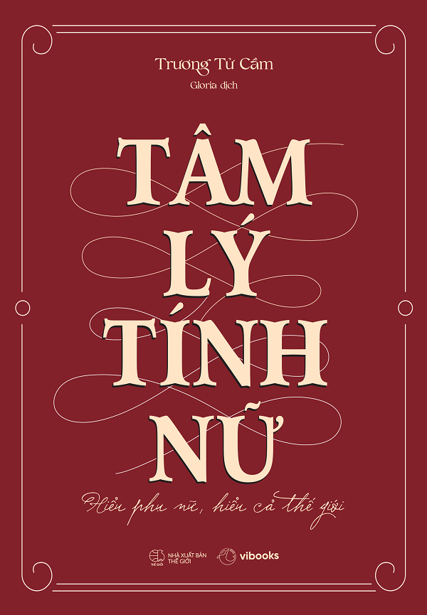 Tâm Lý Tính Nữ - Hiểu Phụ Nữ, Hiểu Cả Thế Giới