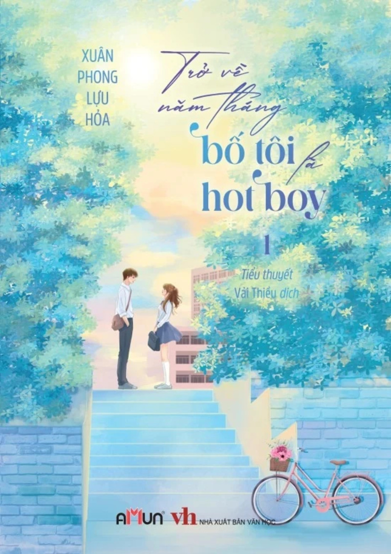 Trở Về Năm Tháng Bố Tôi Là Hot Boy - Tập 1 (Bản Thường)