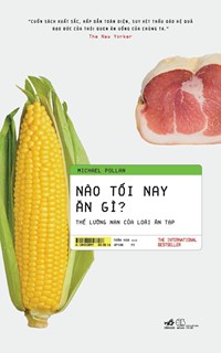 Nào Tối Nay Ăn Gì - Thể Lưỡng Nan Của Các Loài Ăn Tạp