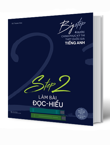 4 Bước Chinh Phục Kì Thi THPT QG Tiếng Anh - Step 2: Làm Bài Đọc Hiểu