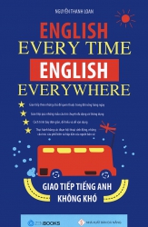 Giao Tiếp Tiếng Anh Không Khó - English Everytime English Everywhere