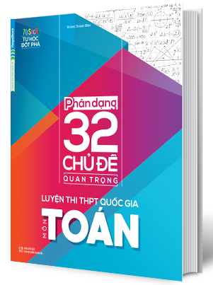 Phân Dạng 32 Chủ Đề Quan Trọng Luyện Thi Thpt Quốc Gia Môn Toán