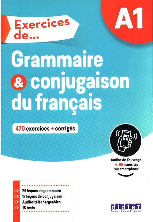 Sách Ngữ Pháp Tiếng Pháp - Exercices De Grammaire Et Conjugaison Du Français A1 (Trình độ A1)