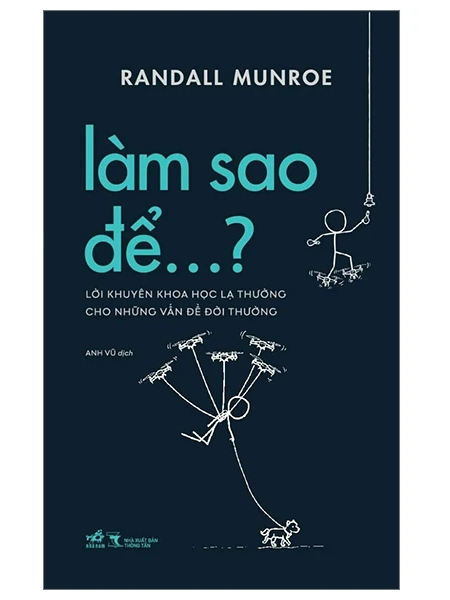 Làm Sao Để…? - Lời Khuyên Khoa Học Lạ Thường Cho Những Vấn Đề Đời Thường
