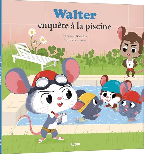 Sách Tiếng Pháp Dành Cho Trẻ Em - Walter Enquete a la piscine
