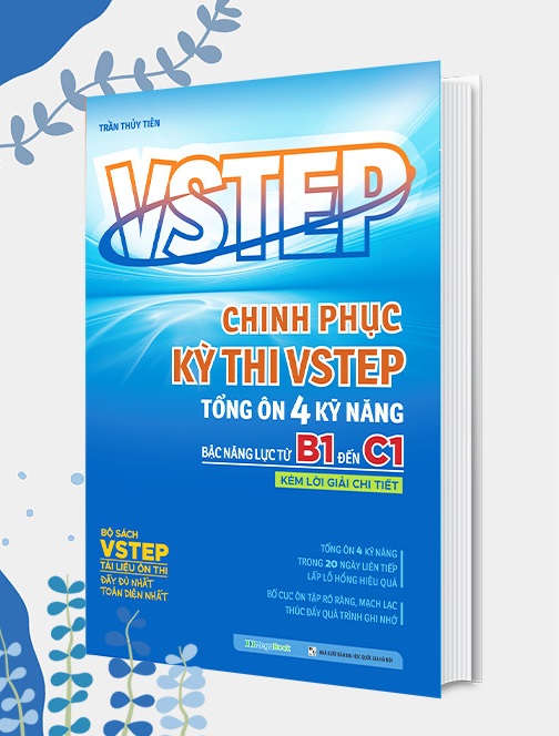 VSTEP - Chinh Phục Kỳ Thi VSTEP Tổng Ôn 4 Kỹ Năng Bậc Năng Lực Từ B1 Đến C1